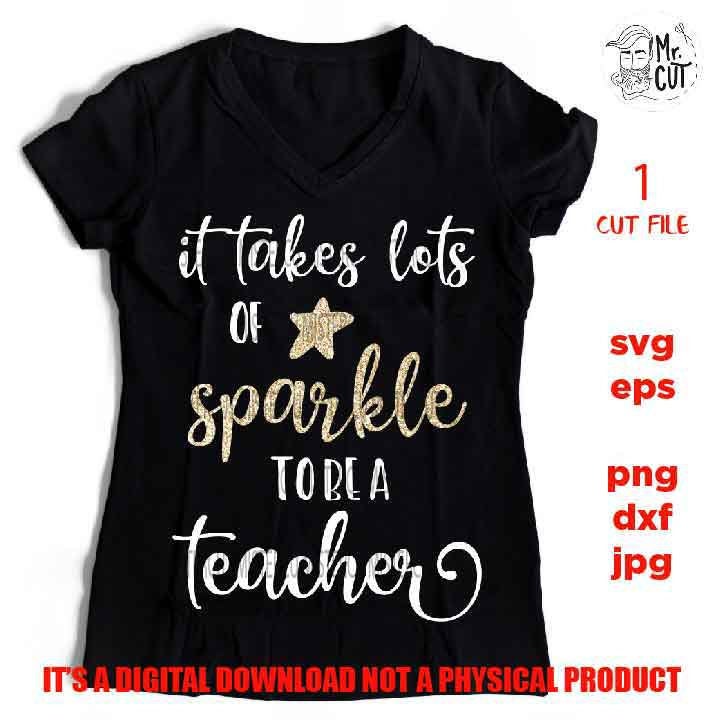 it takes lots of sparkle to be a teacher Svg, Teacher Valentine Svg, teacher shirt, jpg mirrored, png, pdf, Valentines Day Shirt