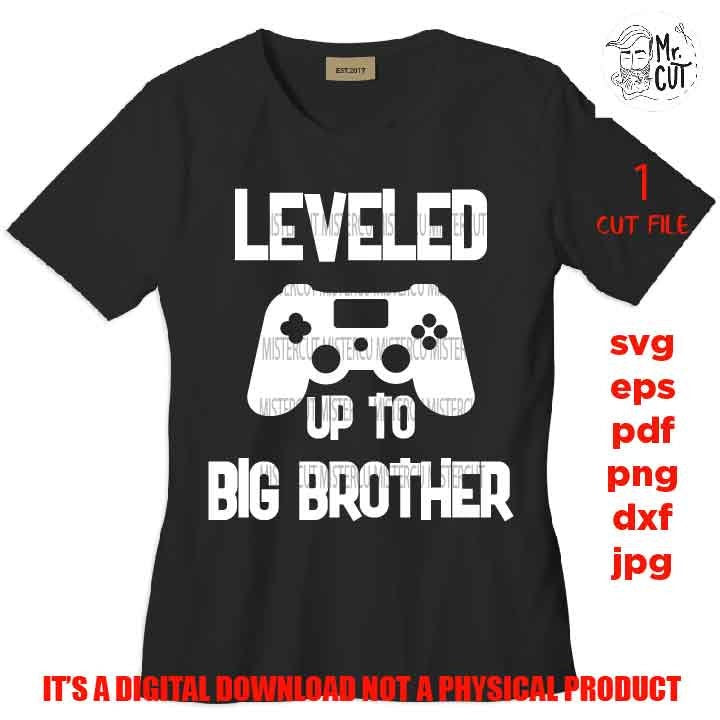 leveled up to big brother svg, video game shirt vector design, png, jpg reverse, cut file, dxf, Video Gamer svg, Controller, brother gift