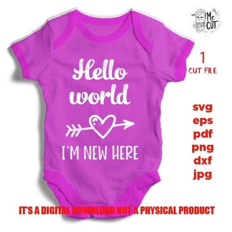 I'm new here SVG, DXF, jpg reverse, EpS, cut file, Baby shirt design, Newborn SVG, bodysuit vector design, baby shower, girl, boy