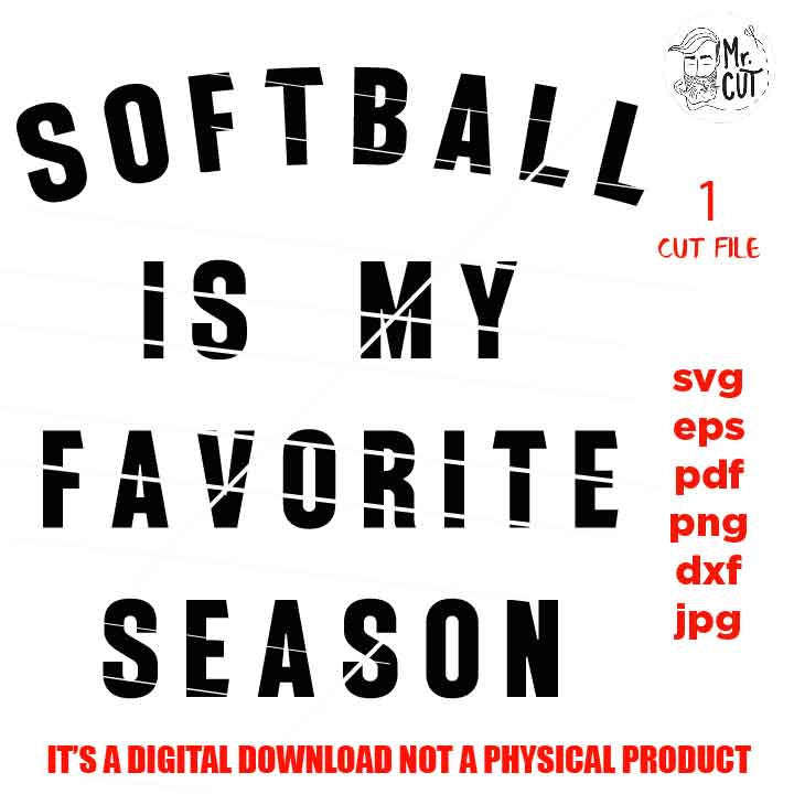 softball is my favorite season svg, sports SVG, PNG, Dxf, mirrored jpg, softball vector design, softball shirt, softball shirt