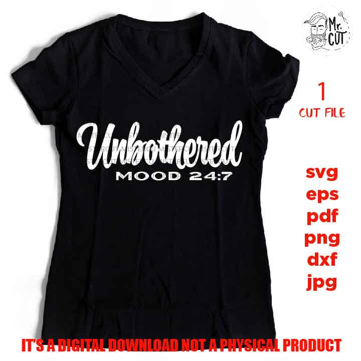 Unbothered Svg File, Unbothered Mood 24 7, DxF, EpS, cut file, jpg reverse, black svg, black queen svg, cut files, melanin svg