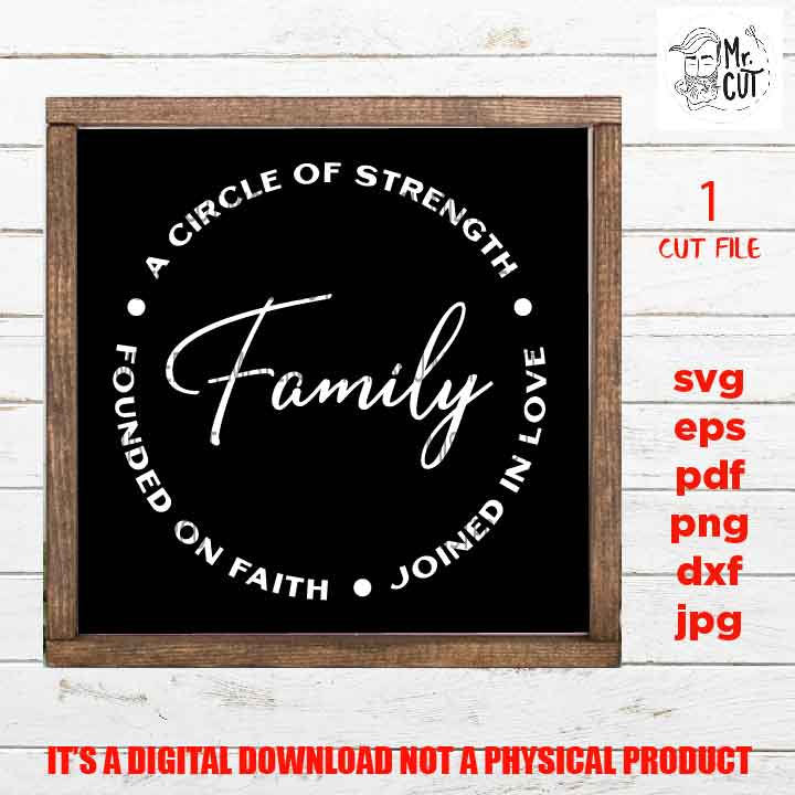 Family a Circle of Strength, Founded on Faith, Family sign SVG, Family SVG, reunion, dxf, jpg transfer, cut file, png, eps, vector design