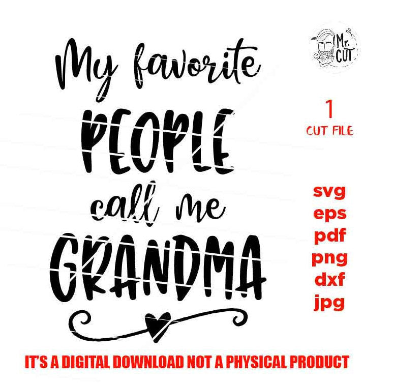 My Favorite People Call Me Grandma Svg, Grandma, Grandma Life Svg, Gift For Grandma Svg, vector Designs, sweater vector