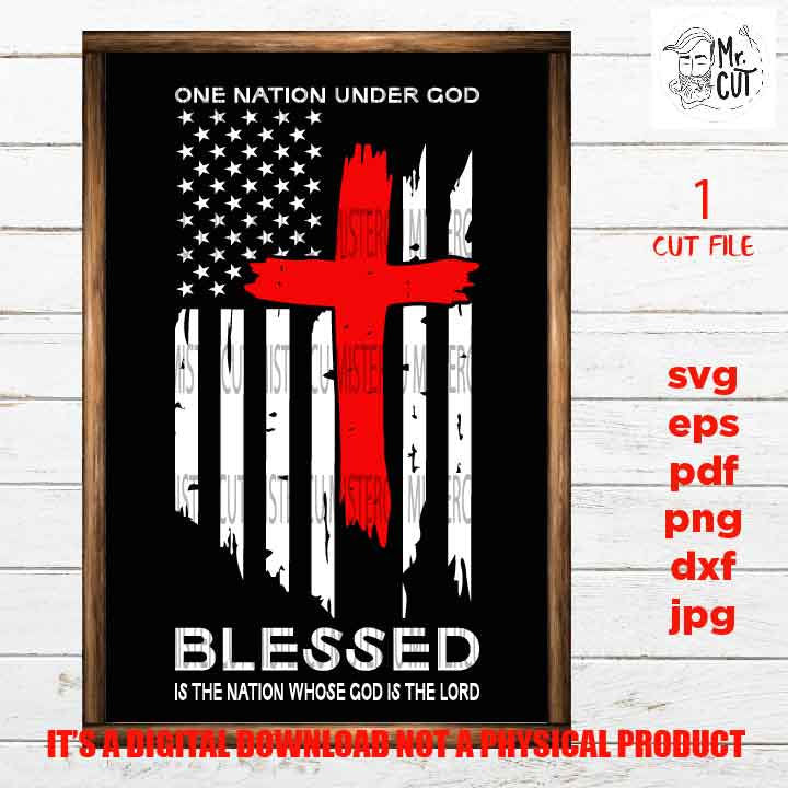 one nation under god, blessed the nation, Cross SVG, PNG, Dxf, jpg faith svg, patriotic, american flag, 4th of july svg, christian svg, USA