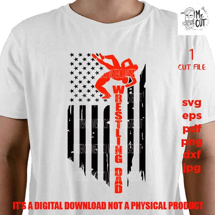 USA flag svg, wrestling DAD svg, wrestler fan usa Flag, wrestling Distressed Flag, Distressed flag Svg, PNG, Dxf, usa flag, wrestling  shirt