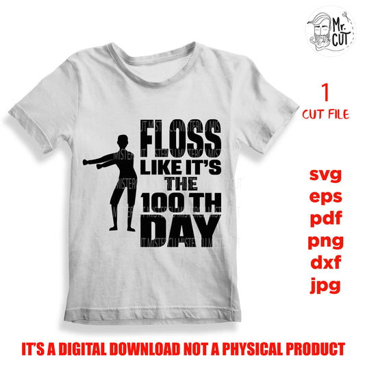 100th day of School SVG, Floss svg, Flossing svg, 100 Days of School Shirt, School Shirt, kid Shirt vector design, Funny SVG, png, jpg