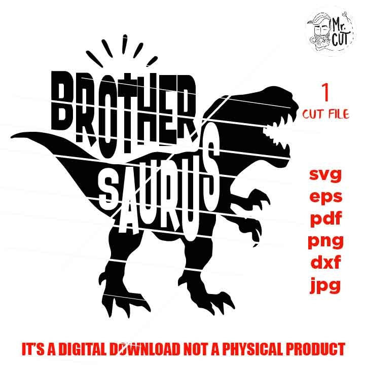 Brother Saurus shirt vector design Svg, T-Rex Dinosaur Svg, Birthday Svg, Dxf, Eps, Png, Dino Boy Clipart, cut file, boy svg, jpg transfer