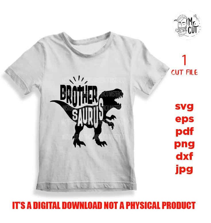 Brother Saurus shirt vector design Svg, T-Rex Dinosaur Svg, Birthday Svg, Dxf, Eps, Png, Dino Boy Clipart, cut file, boy svg, jpg transfer