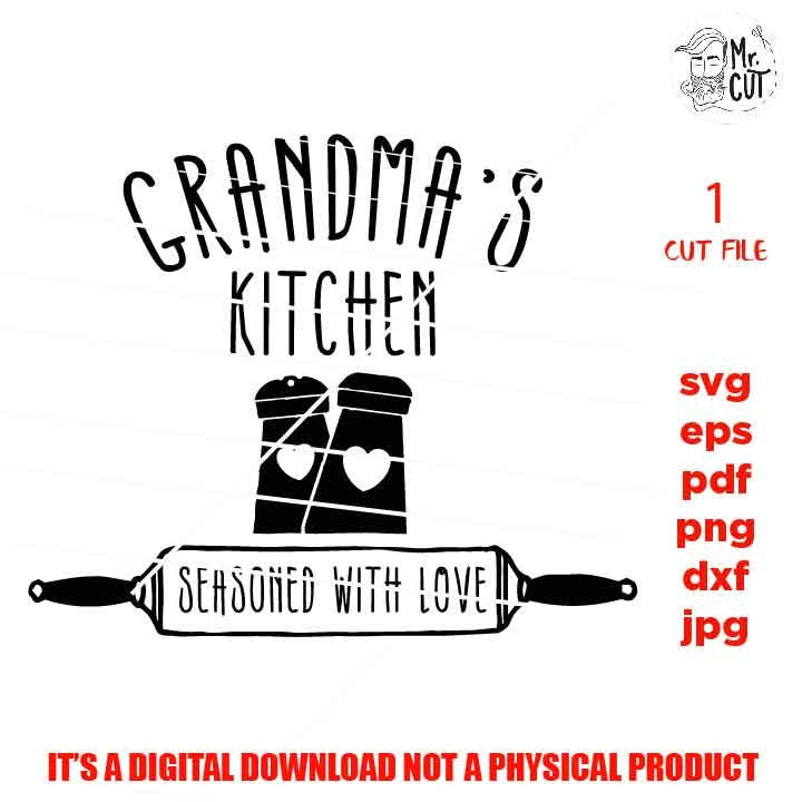 Grandma's kitchen Svg, seasoned with love dxf, jpg mirrored, cut file, png, Mom Svg, Grandma shirt vector design, love, gift for grandmother