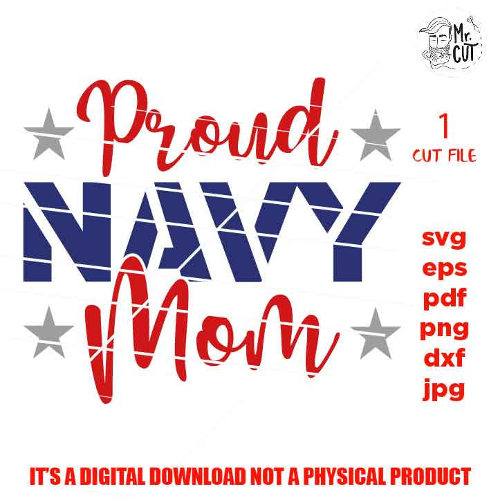 Proud navy mom SVG, png dxf, mirrored jpg, navy mother SVG, mariner SVG File, navy Svg File,navy Svg File, shirt vector design