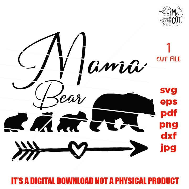 Mama bear SVG, dxf, jpg mirrored, png, cut file, SVG Files, mom shirt design, mother shirt file, mother shirt design, vector design