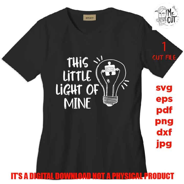 This little light of mine svg, DxF, EpS, png 300 dpi, cut file, jpg Autism awareness SVG, Autism Svg, Proud Mom, shirt vector design