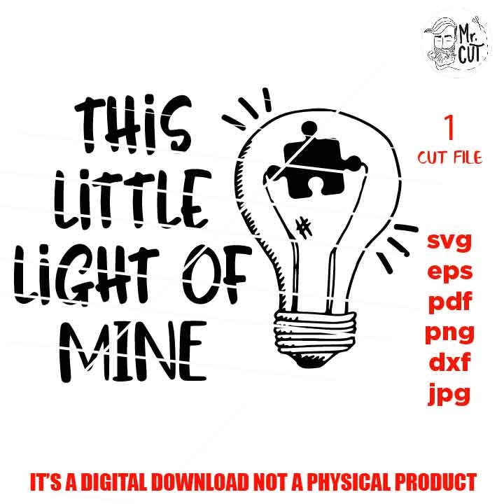 This little light of mine svg, DxF, EpS, png 300 dpi, cut file, jpg Autism awareness SVG, Autism Svg, Proud Mom, shirt vector design