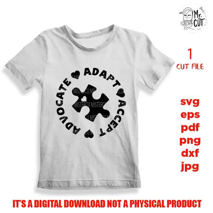 Accept Adapt Advocate Autism SVG, DxF, EpS, png 300 dpi, cut file, Autism svg, Awareness svg, Puzzle Piece,Proud Mom, shirt vector design