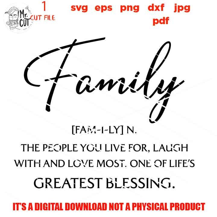 Family the people you live for, greatest blessing, Family sign SVG, Family SVG, reunion, dxf, jpg transfer, cut file, png, vector design