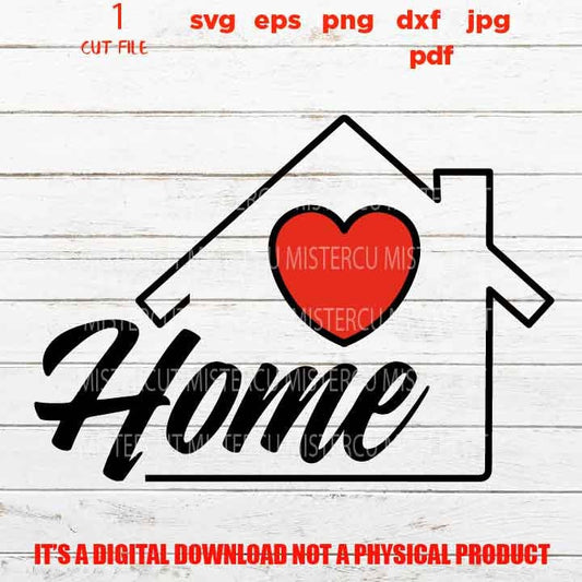 Home with love heart svg, home sign vector design svg, DxF, cut file, png high resolution, jpg mirrored, heart sign, home dxf, welcome svg