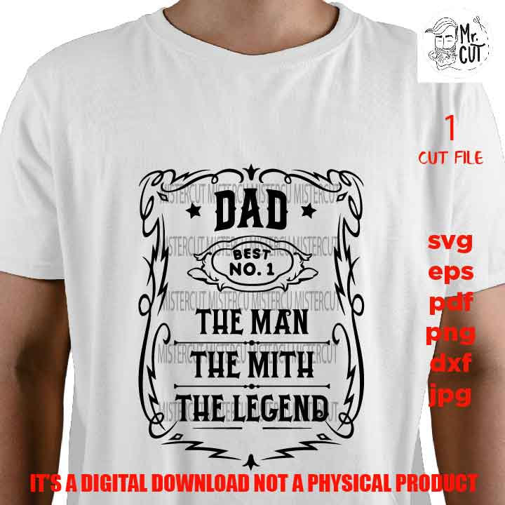 dad the man, the mith, shirt vector design svg, father svg, dad svg, son svg, fathers day svg, png, dxf, cut file, jpg mirrored