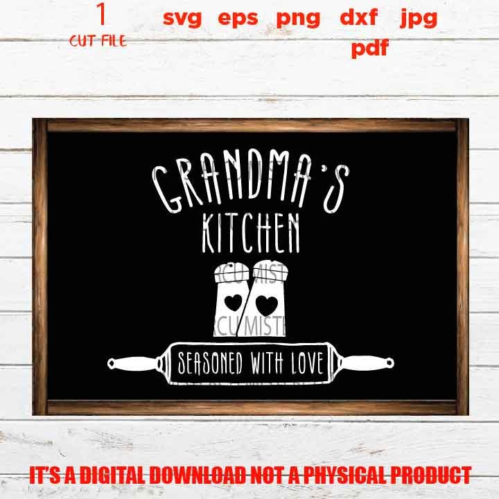 Grandma's kitchen Svg, seasoned with love dxf, jpg mirrored, cut file, png, Mom Svg, Grandma shirt vector design, love, gift for grandmother