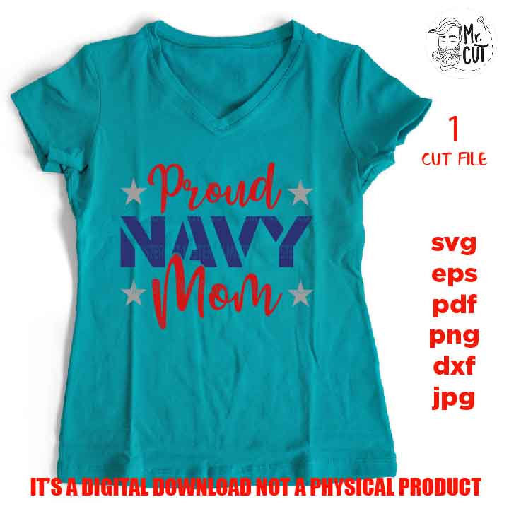 Proud navy mom SVG, png dxf, mirrored jpg, navy mother SVG, mariner SVG File, navy Svg File,navy Svg File, shirt vector design