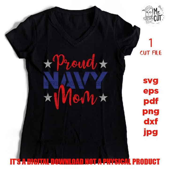 Proud navy mom SVG, png dxf, mirrored jpg, navy mother SVG, mariner SVG File, navy Svg File,navy Svg File, shirt vector design