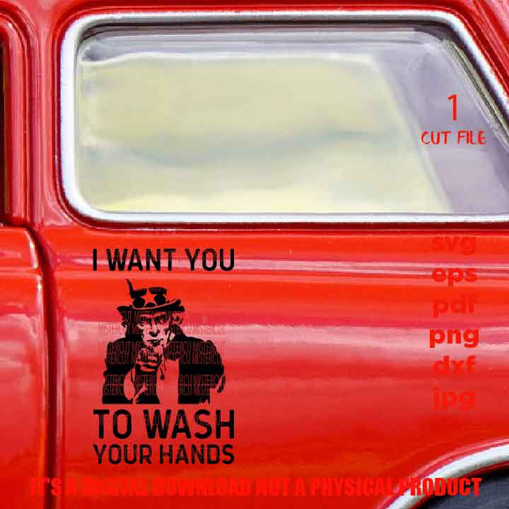 I Want you to wash Your Hands vector design, uncle sam, Funny shirt or sign Quote SVG, eps, png high resolution, bathroom sign, home decor