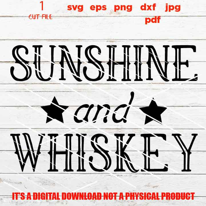 Sunshine and Whiskey, Sunshine, Whiskey, Whiskey Drink, SVG, DXF, EpS, png, jpg, cut file, drink svg, summer svg, funny svg, drunk svg