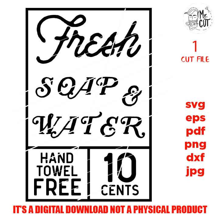 Fresh Soap and Water svg cut file. Bathroom decor svg. Bathroom Soap sign dxf, Bathroom svg clipart, eps, png high resolution, home decor