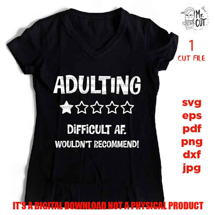 Adulting Svg, dxf, jpG, cut file, PNG, Mom Shirt Svg, Humor Svg, Sarcastic, Adulting Quote, Adulting Shirt Svg, Coffee Quote, Funny Shirt