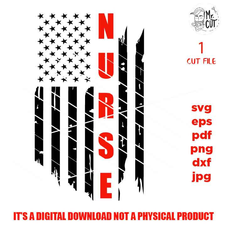 USA flag svg, nurse Flag shirt vector design, sign nurse idea gift, Distressed Flag Svg, PNG, Dxf, eps, pdf usa flag, nurse svg