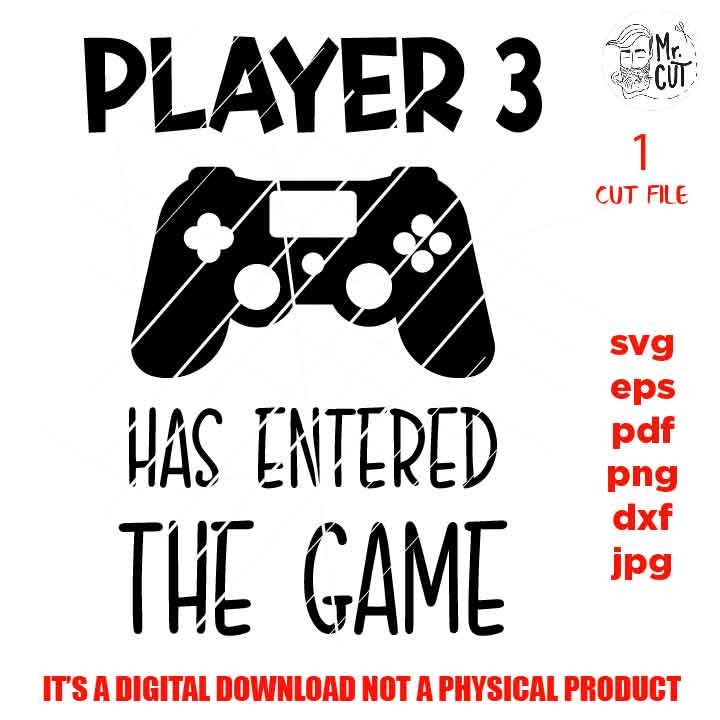 Player 3 has entered the game svg, baby bodysuit svg, video gamer DXF, EpS, cut file, jpg, Newborn SVG, baby svg, baby vector design