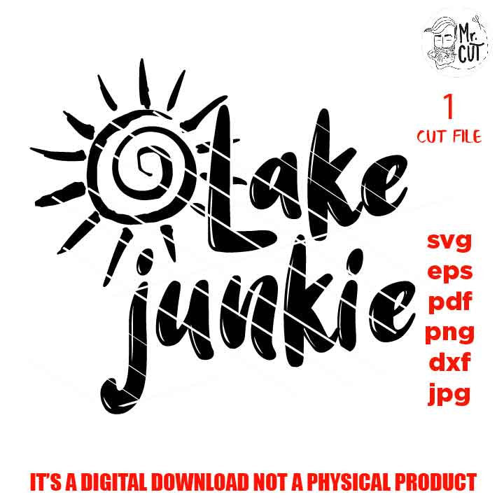 Lake Junkie Svg, DXF, EpS, jpg & png high resolution, cut file, Summer Svg, Vacation Svg, Lake Life Svg, shirt vector design, Lakehouse