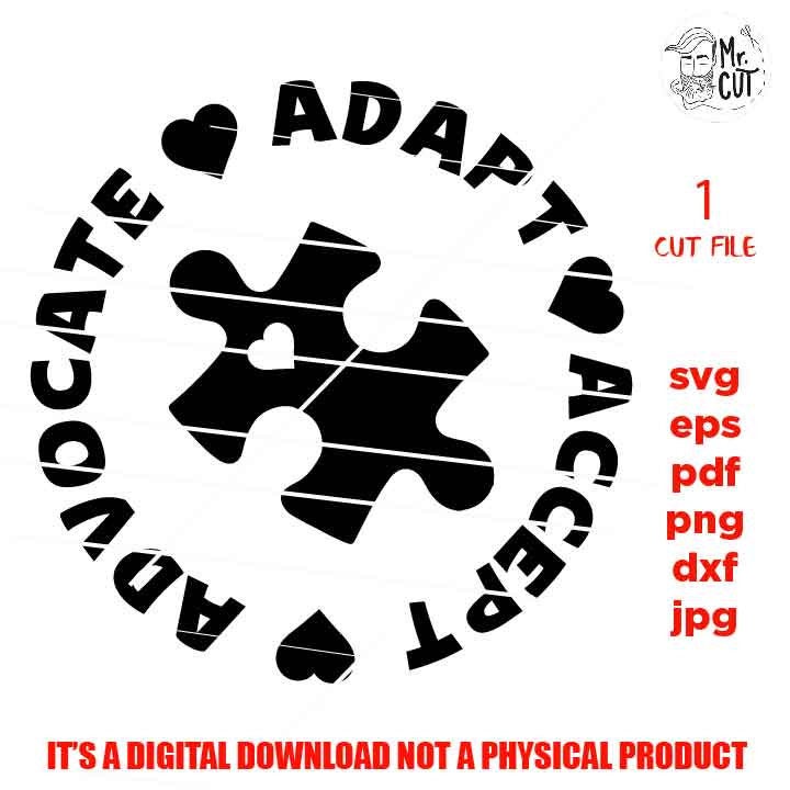 Accept Adapt Advocate Autism SVG, DxF, EpS, png 300 dpi, cut file, Autism svg, Awareness svg, Puzzle Piece,Proud Mom, shirt vector design