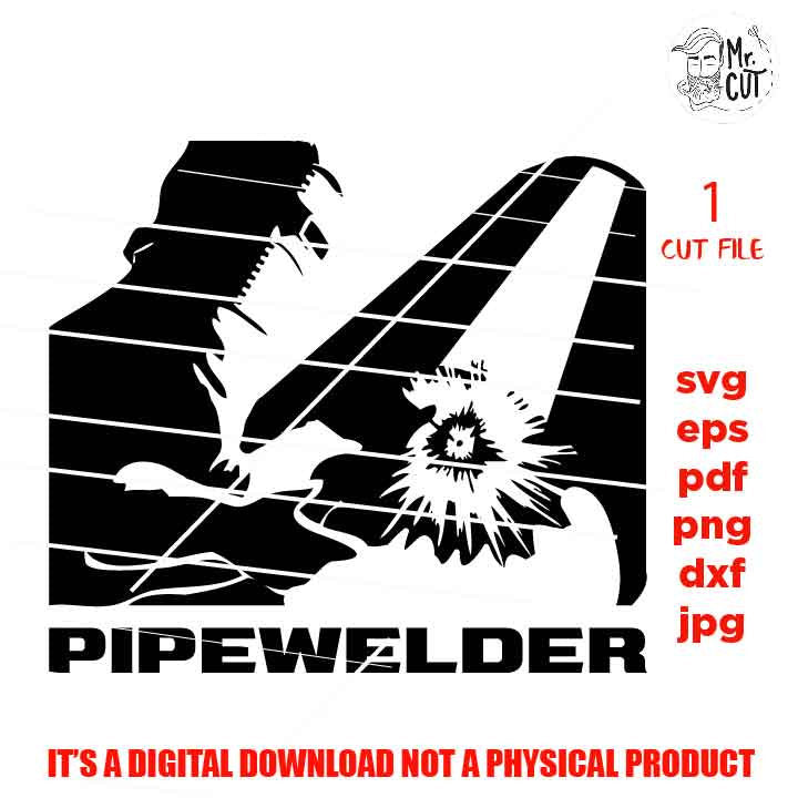 pipewelder svg, worker CUT file, dxf, png high resolution, jpg, pdf, welder shirt vector design, welder gift sign vector design for mug