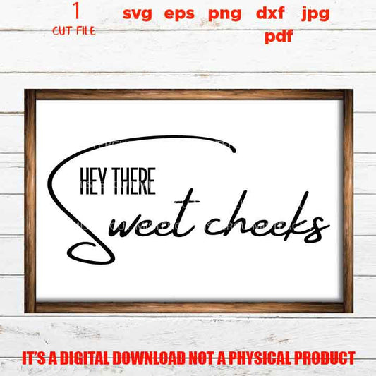 Hey there sweet cheeks SVG, funny bathroom digital Bathroom decor svg. Bathroom svg clipart, eps, png high resolution, home decor