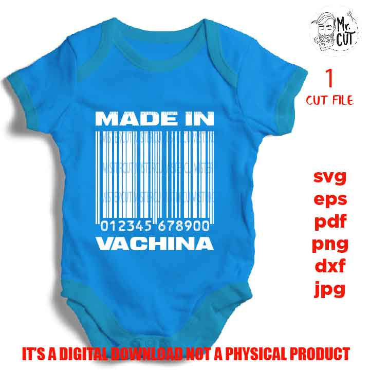 Made in Vachina svg, Funny baby Humor DXF, jpg, png high resolution, cut file, shirt design, Newborn, bodysuit vector design, baby shower