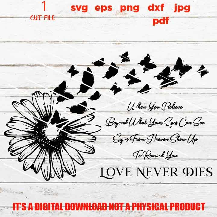 In loving memory svg, when you believe love never dies svg, DxF, eps, cut file, png high resolution, jpg transfer, Memorial SVG