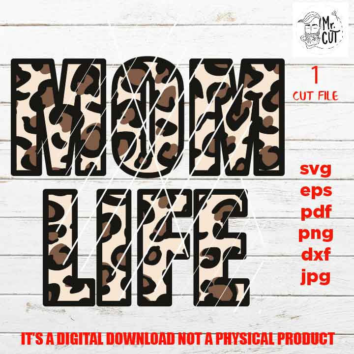 Leopard Mom Life cut file, Funny Summer Svg, DXF, EpS, jpg & png high resolution, gift for mom Svg, shirt vector design