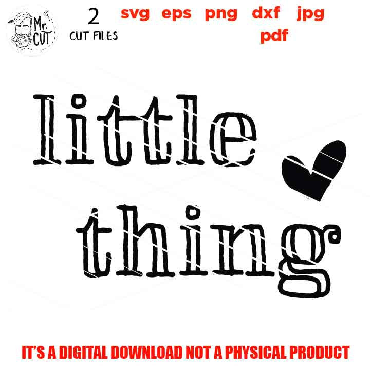 It's the Little Things in Life, Little Thing, Mom Daughter matching shirts SVG, DxF, EpS, cut file, png, jpg, pdf, Printable Digital