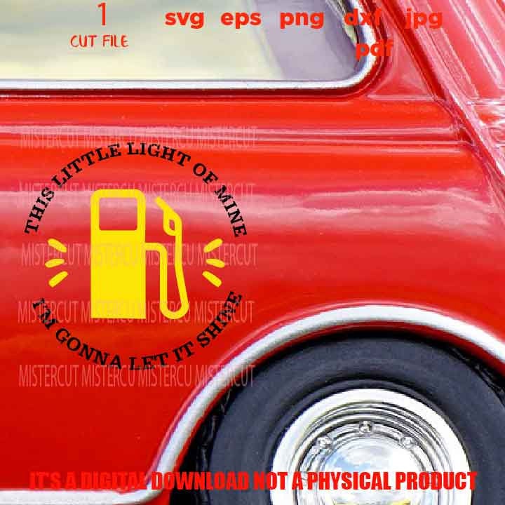 This little light of mine, fuel Light, Gas pump, Low Fuel svg, dxf, jpg, cut file, png high resolution, Funny Shirt svg, Cutting Files