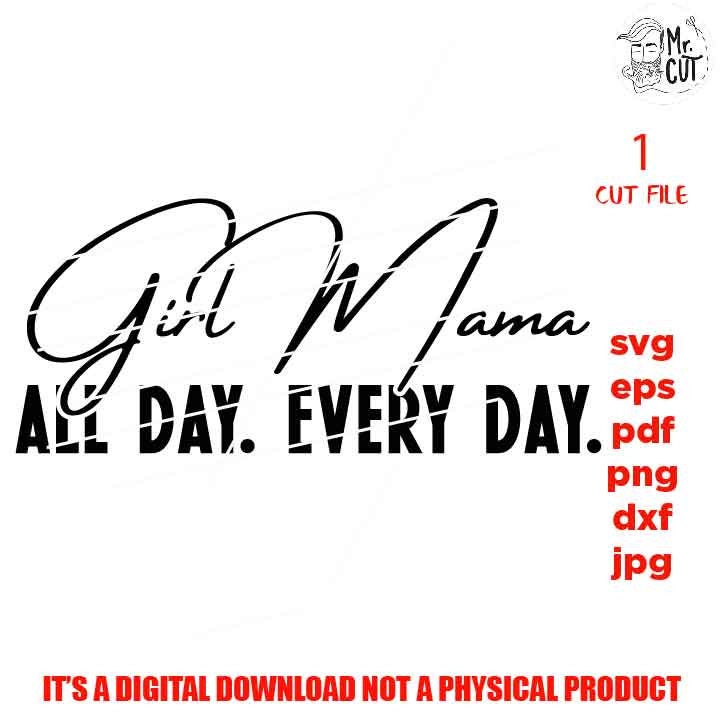 Girl Mama svg, Mother of girls Download, Mom Life cut file, DXF, EpS, jpg & png high resolution, pdf, gift for mom Svg, shirt vector design