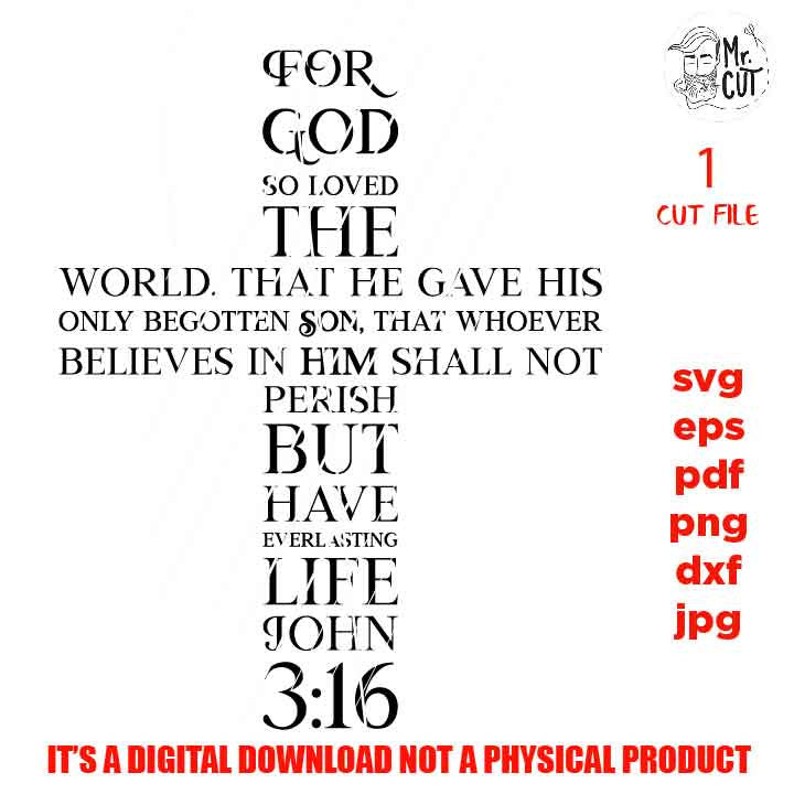 Christian saying svg, Cross svg John 3:16 svg Holy Bible pdf, DxF, EpS, cut file, png, jpg, christian sign svg, printable, faith sign