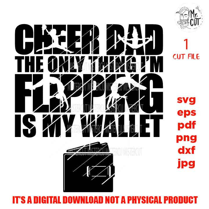 cheer Dad, flipping wallet Svg, Dad svg, father svg, cheer svg, funny Shirt Svg, cheerleader SVG, father SVG, dxf, jpg, cut file, png