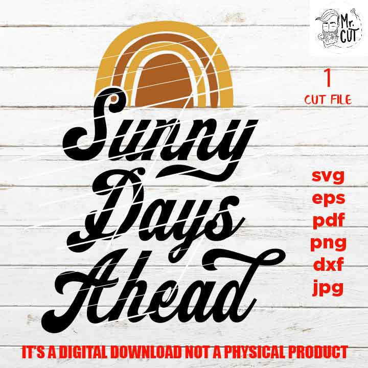 Sunny Days Ahead cut file, Summer, Boho, Vintage, Spring, Summer Svg, DXF, EpS, jpg & png high resolution, Vacation Svg, shirt vector design