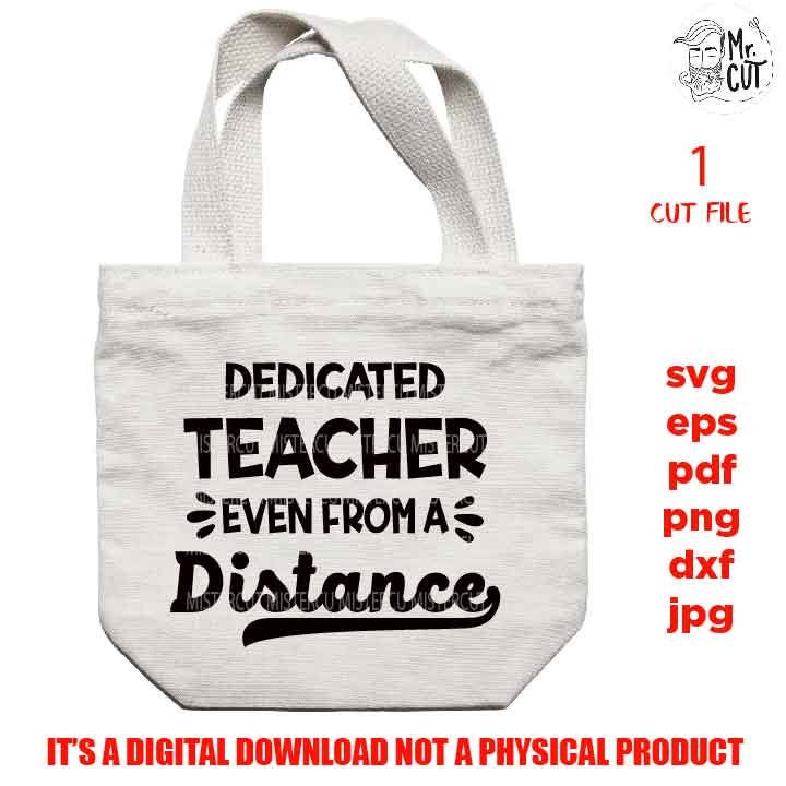 teacher svg, dedicated teacher even from distance cut file, sign teacher idea gift, social distancing Svg, PNG, Dxf, eps, pdf, teacher svg