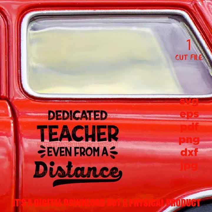 teacher svg, dedicated teacher even from distance cut file, sign teacher idea gift, social distancing Svg, PNG, Dxf, eps, pdf, teacher svg