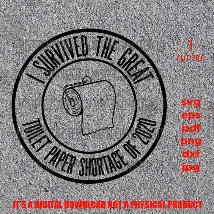 I survived the great toilet paper shortage of 2020, Funny shirt vector design Quote SVG, eps, png high resolution, jpg, gag gift