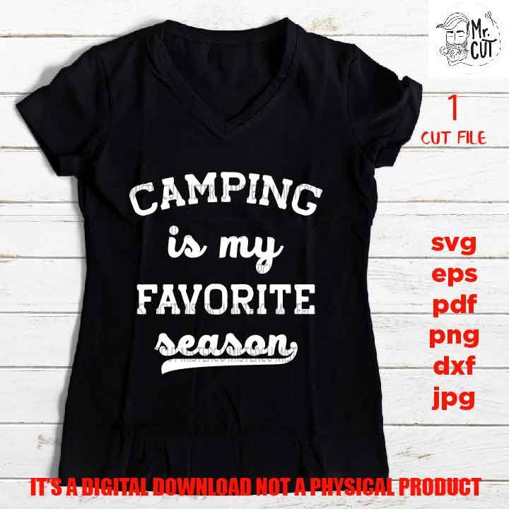 camping is my favorite season vector design, outdoor lover shirt, DXF, EpS, png high resolution, jpg, shirt cut file, drink shirt vector