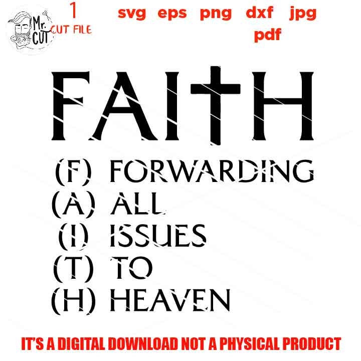 Faith svg, Christian svg, dxf, jpg paper transfer, cut file, PNG faith svg, shirt & sign vector design Farmhouse, religious svg, heaven