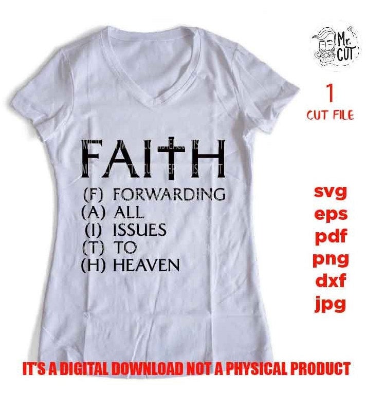 Faith svg, Christian svg, dxf, jpg paper transfer, cut file, PNG faith svg, shirt & sign vector design Farmhouse, religious svg, heaven