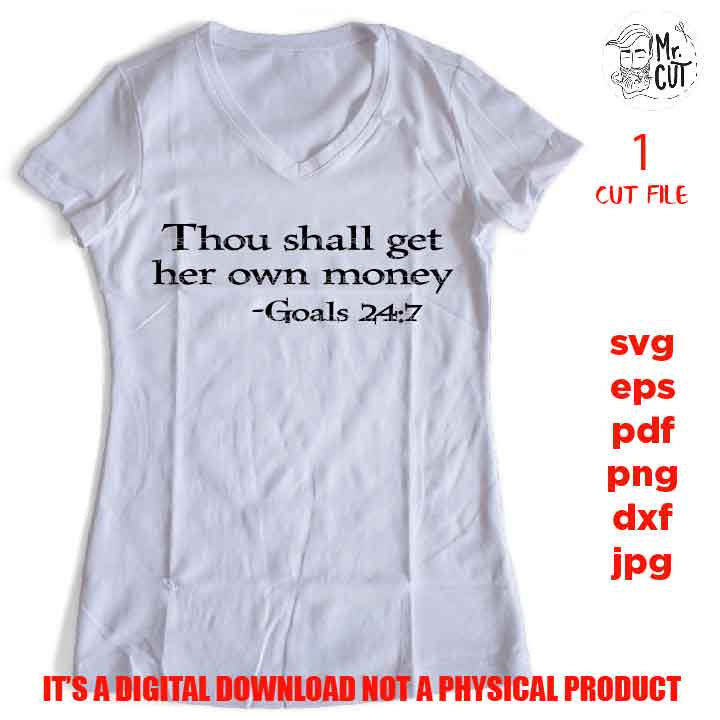 Thou Shall Get Her Own Money SVG, png, jpg, Goal Setter, Woman Empowerment Shirt, Entrepreneur Boss SVG, Business Svg, Self-Employed Svg